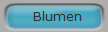 Blumen